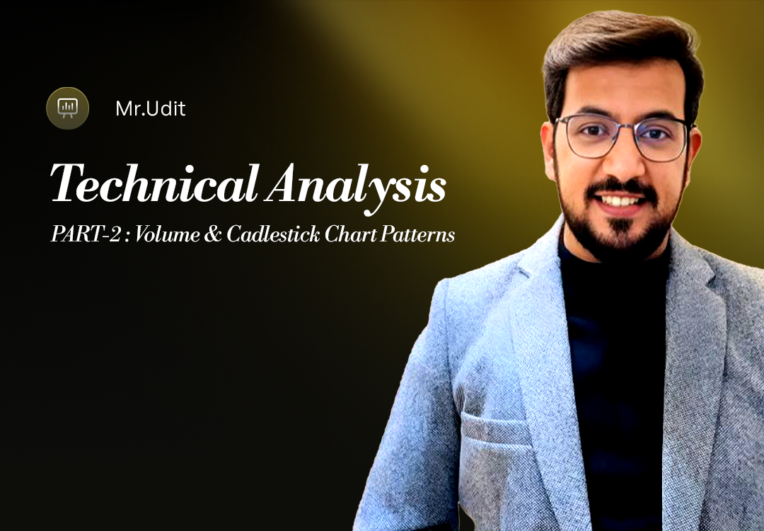 TECHNICAL ANALYSIS PART 2 - VOLUME & CANDLESTICK CHART PATTERNS